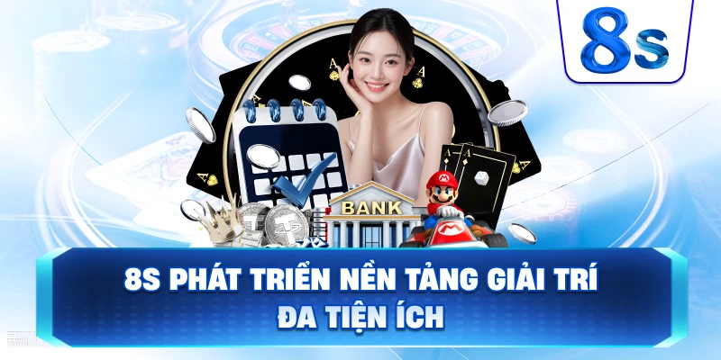 8S phát triển nền tảng giải trí đa tiện ích