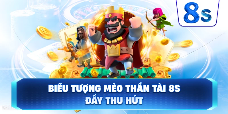 Biểu Tượng Mèo Thần Tài 8S đầy thu hút