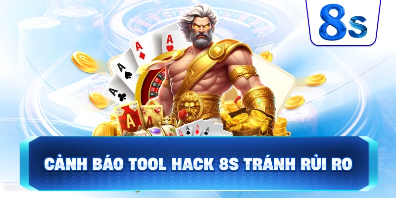 Cảnh Báo Tool Hack 8S tránh rủi ro