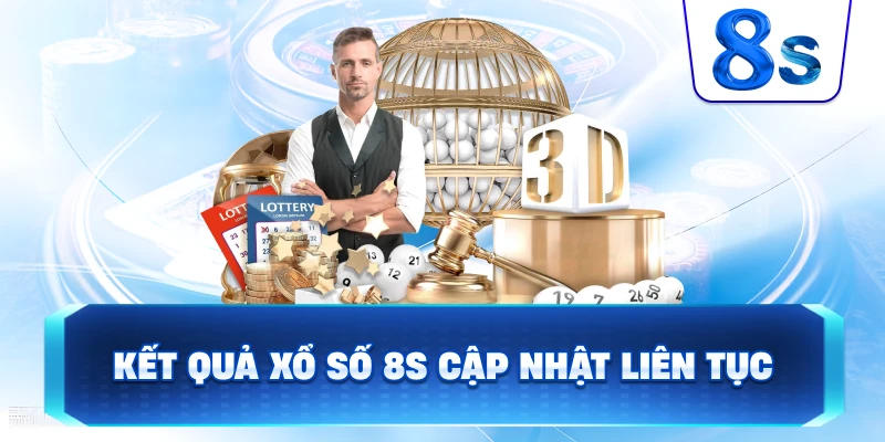 Kết Quả Xổ Số 8S cập nhật liên tục