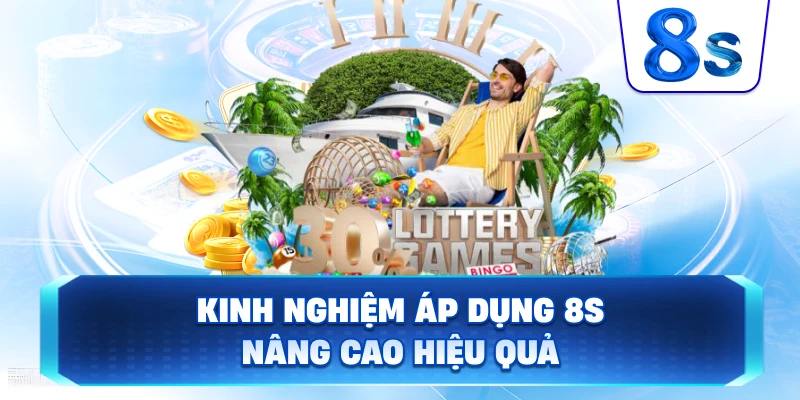 Kinh Nghiệm Áp Dụng 8S nâng cao hiệu quả