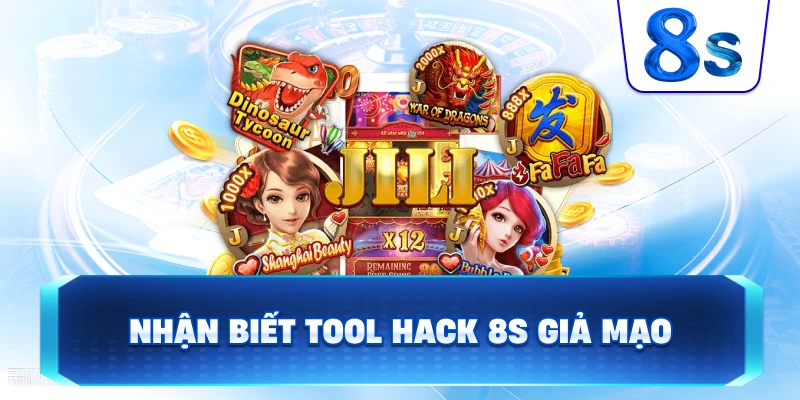 Nhận Biết Tool Hack 8S giả mạo