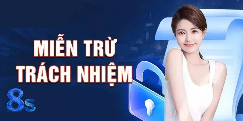 Miễn Trừ Trách Nhiệm 8s - Phạm vi áp dụng đối với thành viên Miễn Trừ Trách Nhiệm 8s - Phạm vi áp dụng đối với thành viên