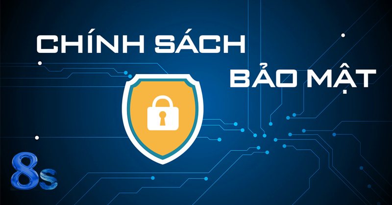 Chính Sách Bảo Mật 8s - Trường hợp dữ liệu có thể được cung cấp Chính Sách Bảo Mật 8s - Trường hợp dữ liệu có thể được cung cấp